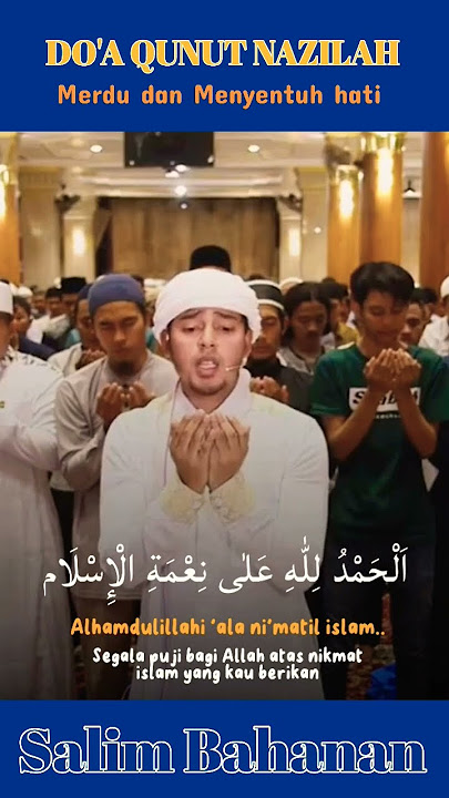Beautiful Recitation of The Qunut Nazilah Prayer By Salim Bahanan | Do'a Qunut yang menyentuh hati