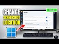 How To Change Screenshot Location in Windows11 (2026)