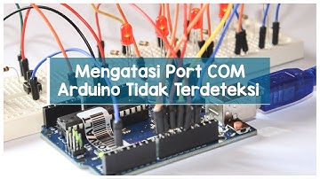 GoLite 101 - Eps 1 : Cara Mengatasi Arduino Port COM Tidak Terdeteksi di Arduino IDE