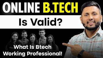 Online B.Tech Is Valid? | B.Tech Admission | B.Tech For Working Professionals | Part Time B.Tech