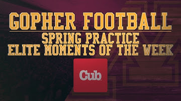 Elite Moments of Week #4: Gopher Football 2017 Spring Practice