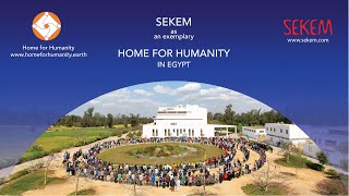 SEKEM - THE MIRACLE IN THE DESERT: AN EXEMPLARY HOME FOR HUMANITY IN EGYPT