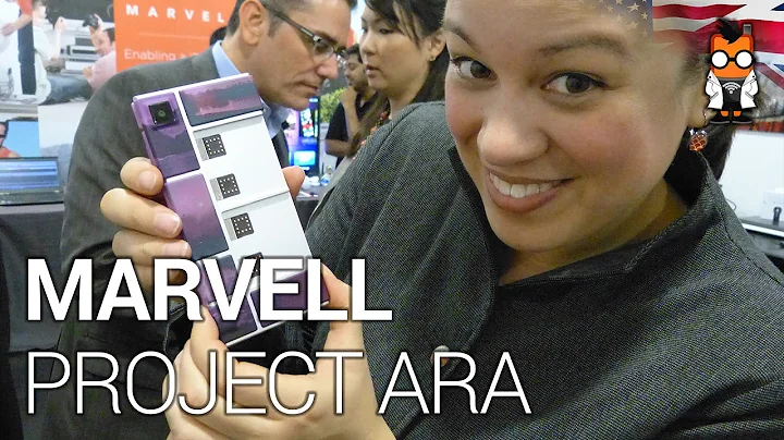 Marvell & Project Ara - Google's Modular Smartphone