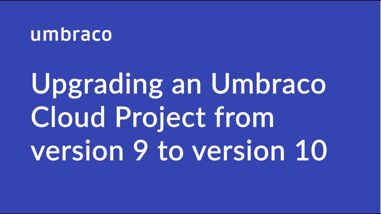 Upgrading an Umbraco Cloud Project from version 9 to version 10 - YouTube