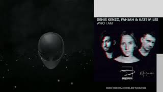 DENIS KENZO , FAHJAH & KATE MILES - WHO I AM /// MUSIC VIDEO RMX © ION JEB YEARS ` 2022.