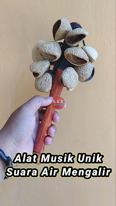 Alat musik unik marakas biji kluwak | Suara Air Mengalir
