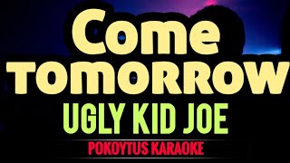 Come tomorrow 🎤 Ugly Kid Joe (karaoke) #minusone  #lyrics #lyricvideo