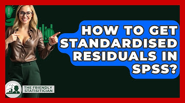 How To Get Standardised Residuals In SPSS? - The Friendly Statistician