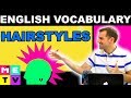 English Vocabulary | Hairstyles (Mullet?)