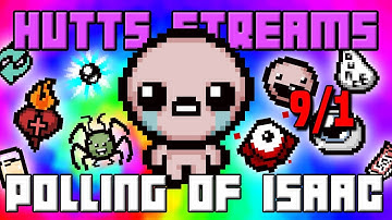 The Polling of Isaac - RIP BREAK! - Hutts Stream 9/1