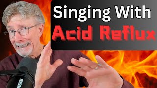 Singing with Acid Reflux