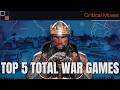 Top Five Total War Games