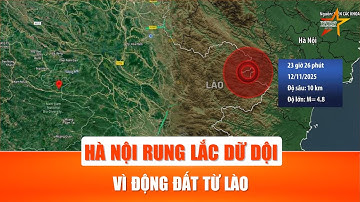Hà Nội rung chuyển giữa đêm khuya, người dân hoảng hốt vì động đất từ Lào lan tới