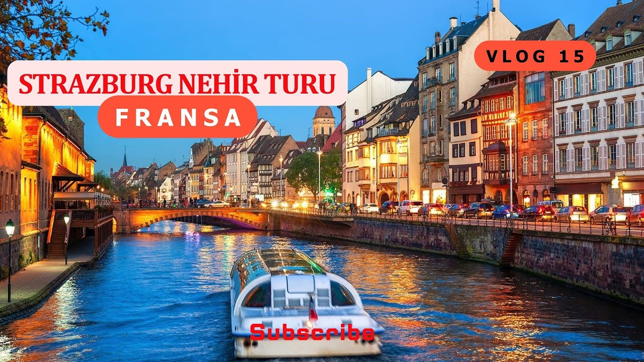 Strasbourg'da Nehir Turu - Şehrin Yapısını Nehirden Keşfet