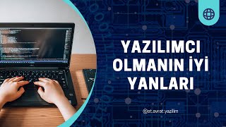 Yazılımcı Olmanın İyi Yanları