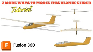 2 more ways to model this Blanik glider in Fusion 360/CAD Which is the best way? Fusion 360 Tutorial
