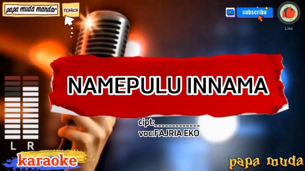 Namepulu innama karaoke_fajria Eko,karaoke namepulu innama,papa muda,#karaokemandar#karaokesong