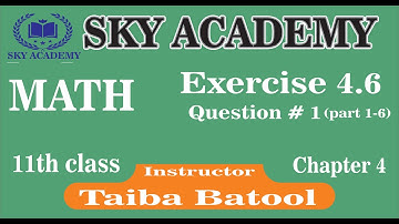 Fsc Part 1 -Math | exercise 4.6 Q #1( Part 1-6) | FSc ~ ICs part 1 mathematics lecture
