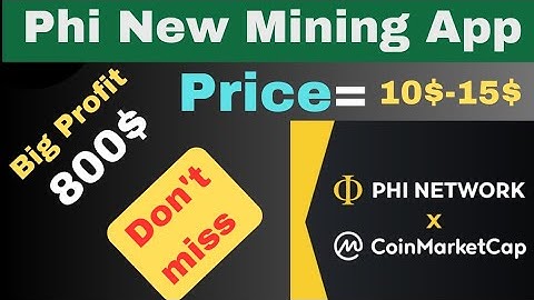 phi network New update | phi price available on coinMarketCap | phi Launching date | phi price=?