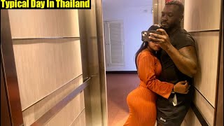 A Typical Day In Thailand As A Black Man!