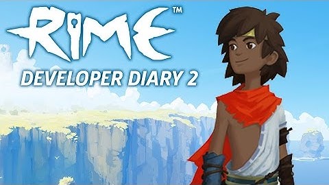 RiME - Official Developer Diary 2
