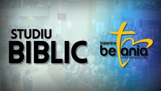 Studiu Biblic | 9 Mai 2024 | Betania Sibiu