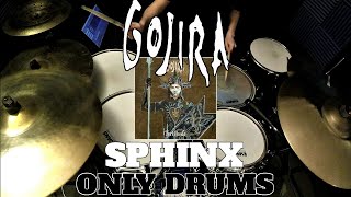 Gojira - Sphinx - Only Drums