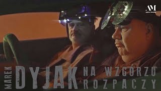 Marek Dyjak - Na wzgórzu rozpaczy (Official Video) chords