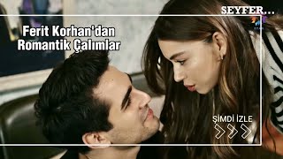 Ferit Korhan'dan Romantik Çalımlar |Seyran & Ferit | Yali Çapkini