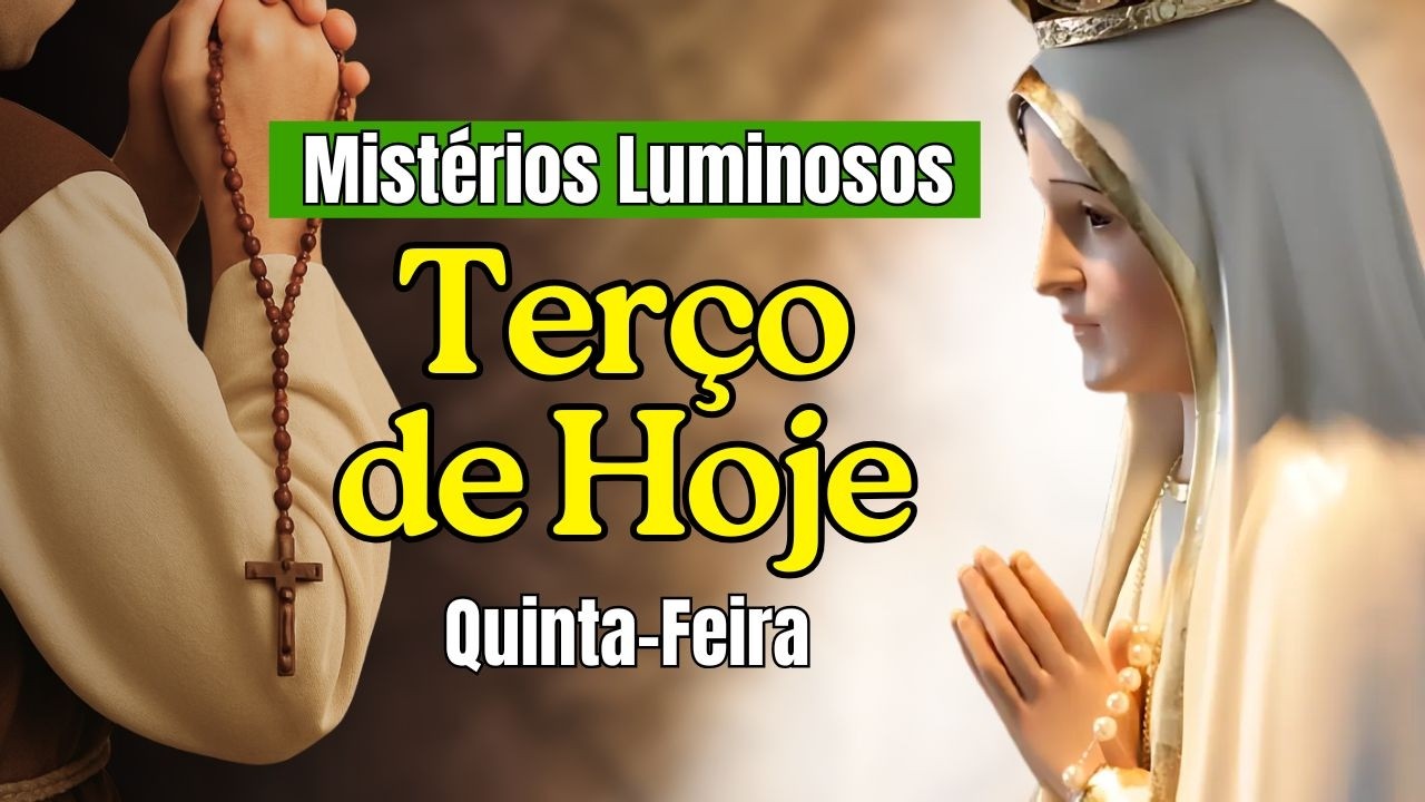 TERÇO DE HOJE Quinta Mistérios Luminosos com Evangelho do Dia Acalme a Sua Mente