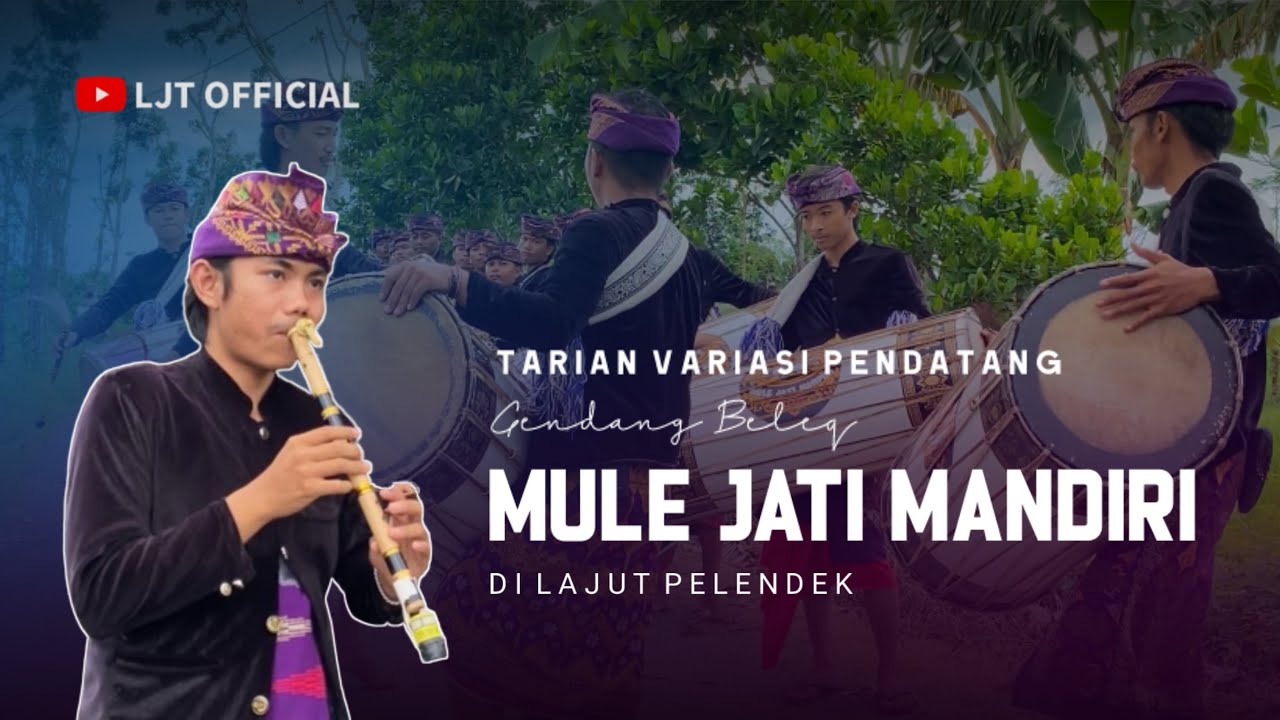 TARIAN VARIASI PENDATANG GENDANG BELEQ MULE JATI MANDIRI DI LAJUT PELENDEK