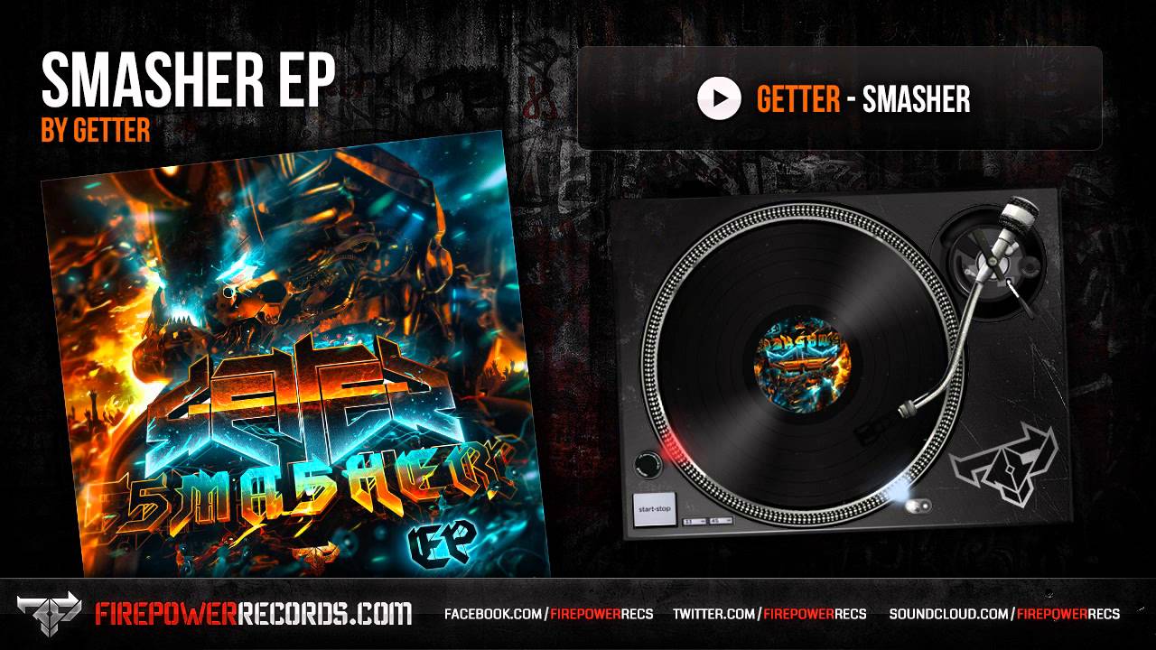 Watch Getter - Smasher on YouTube Watch Getter - Smasher on YouTube
