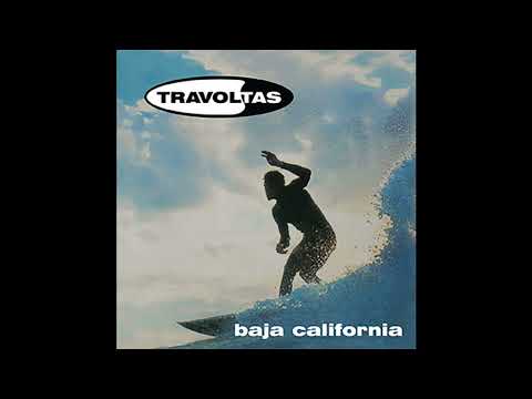 Travoltas - Baja California (1997)