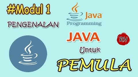 #01 - PENGENALAN JAVA UNTUK PEMULA