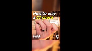 The C7 Chord EXPLAINED How To Play It On Guitar UnlockGuitar Shorts