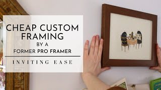 Affordable Framing Tutorial by Ex-Pro Framer | Custom Frames Online Cheap Frames