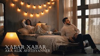  Ara & Alik Avetisyanner - XABAR XABAR  