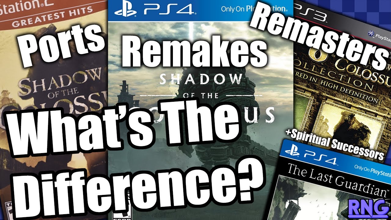 Remakes Vs Remasters – What’s the Difference Between a Remake and a ...