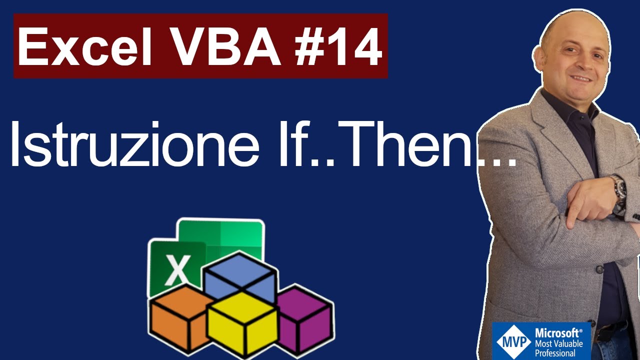 New Update Excel VBA #14 Istruzione If...then... esegue istruzioni a seconda del valore di una espressione
