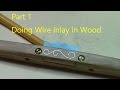 Tools and Tips for doing wire inlay in wood