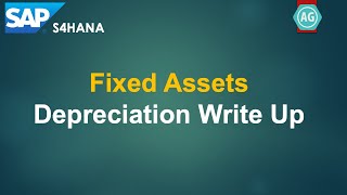 Fixed Assets Depreciation Write Up in Current and Previous Years S4HANA Demo