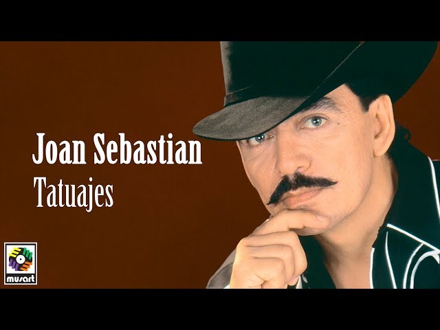 Joan Sebastian - Tatuajes (Letra Oficial) class=