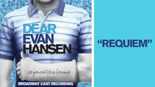 "Requiem" from the DEAR EVAN HANSEN Original Broadway Cast Recording chords