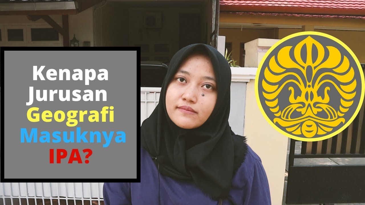  KULIAH  JURUSAN  GEOGRAFI DI UNIVERSITAS INDONESIA  YouTube