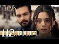 Emanet 112. Bölüm | Legacy Episode 112