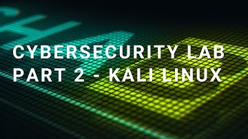 Cyber security lab part 2 - Kali Linux