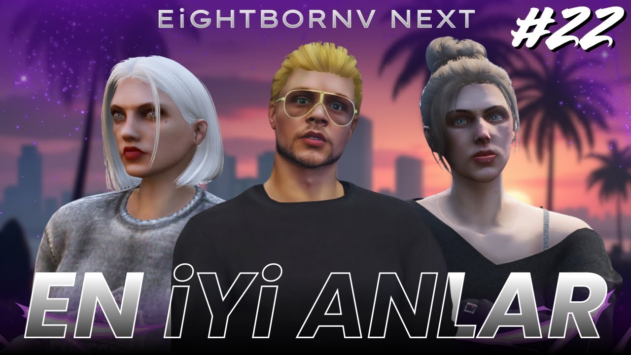 EİGHTBORNV EN İYİ ANLAR #22