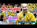 Làm Sao Cho Cuộc Sống ÍT KHỔ NHIỀU VUI (hay quá). Thầy Thích Trí Huệ 2021