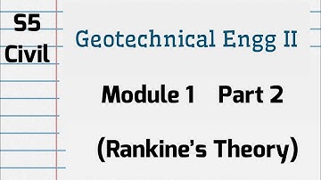 GEOTECHNICAL ENGINEERING - II | Module 1 P2| S5 Civil KTU 2019 Scheme| Earth Pressure| CET305