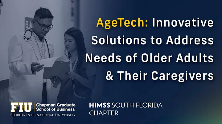 AgeTech: Innovative Solutions to Address the Unmet Needs of Older Adults and Their Caregivers